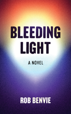 The book's title Bleeding Light appears in thick black letters against a ball of white light that's tinted purple, red, yellow and orange around the edges.